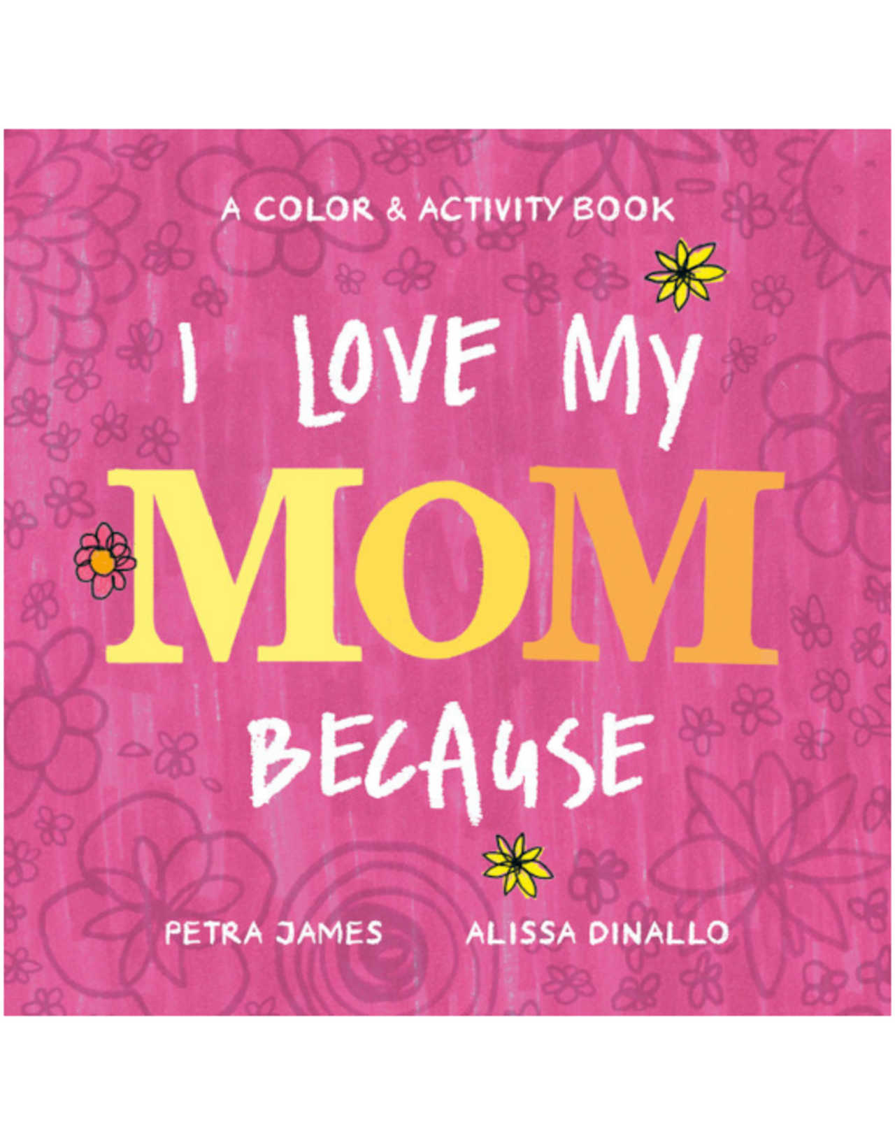 I Love My Mom Because - Petra James