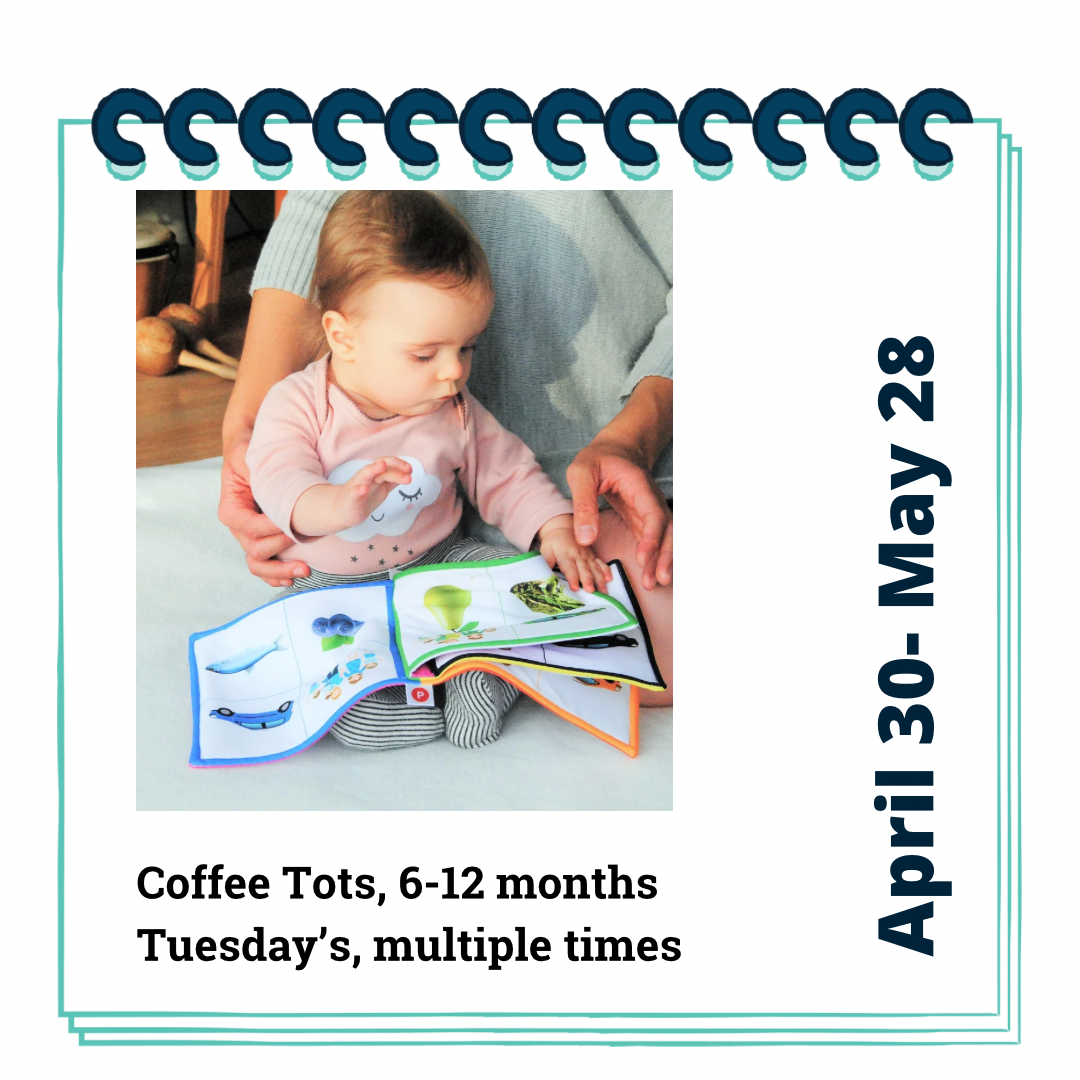 Coffee Tots (for 6-12 months) Tuesdays - April 30- May 28