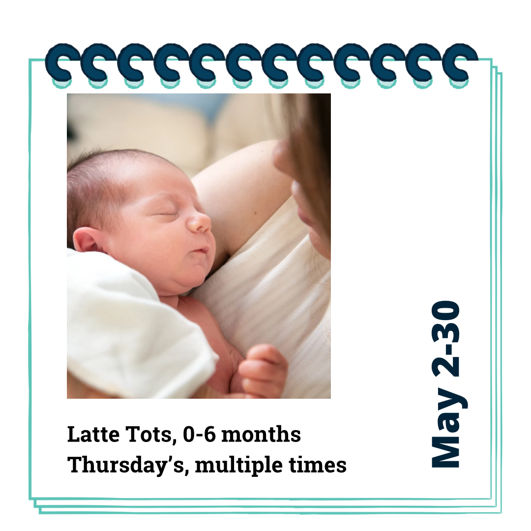 Latte Tots (for 0 - 6 months) Thursdays - May 2-30