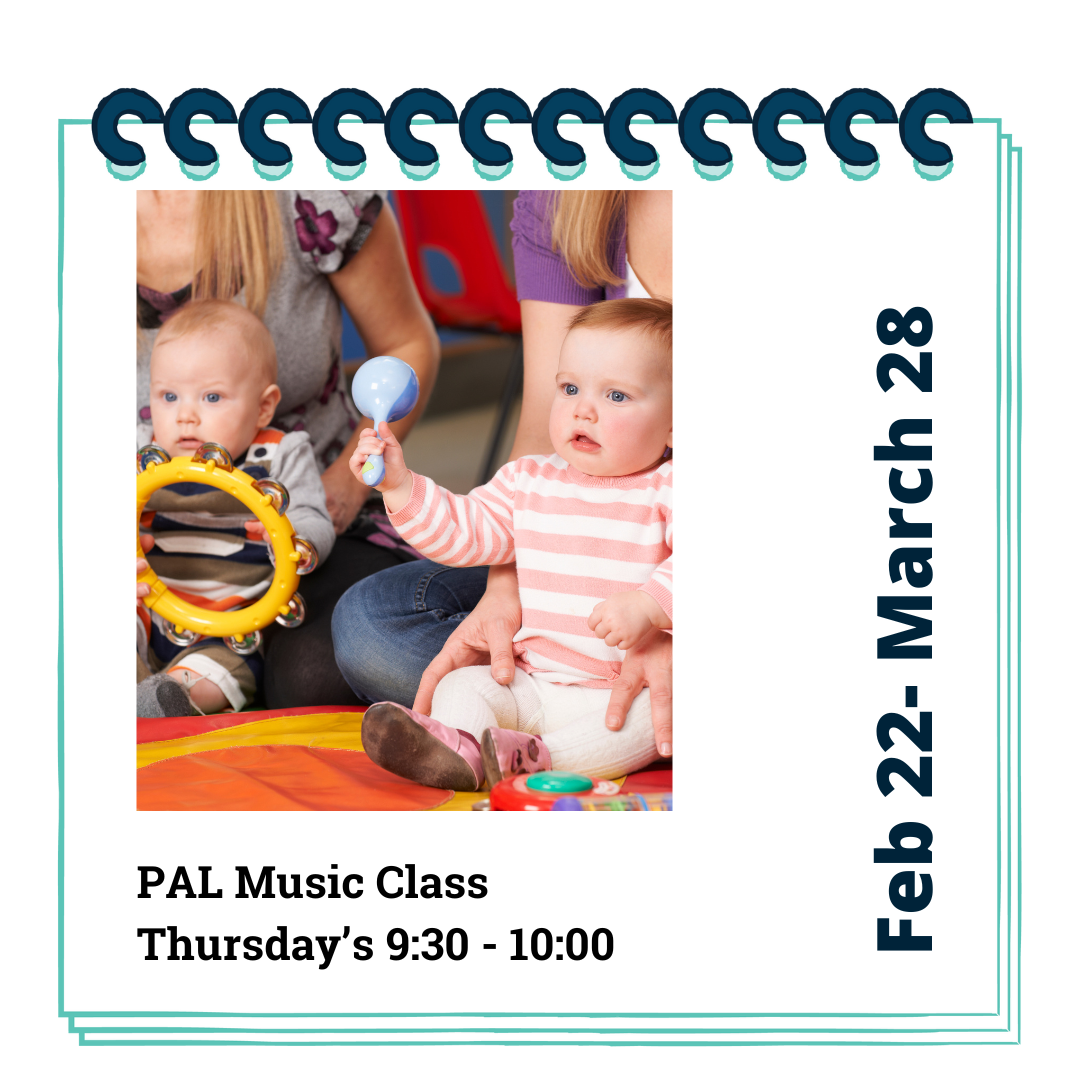 Pal Music Class-Thursdays, February 22- March 28 (6 weeks) 9:30-10am
