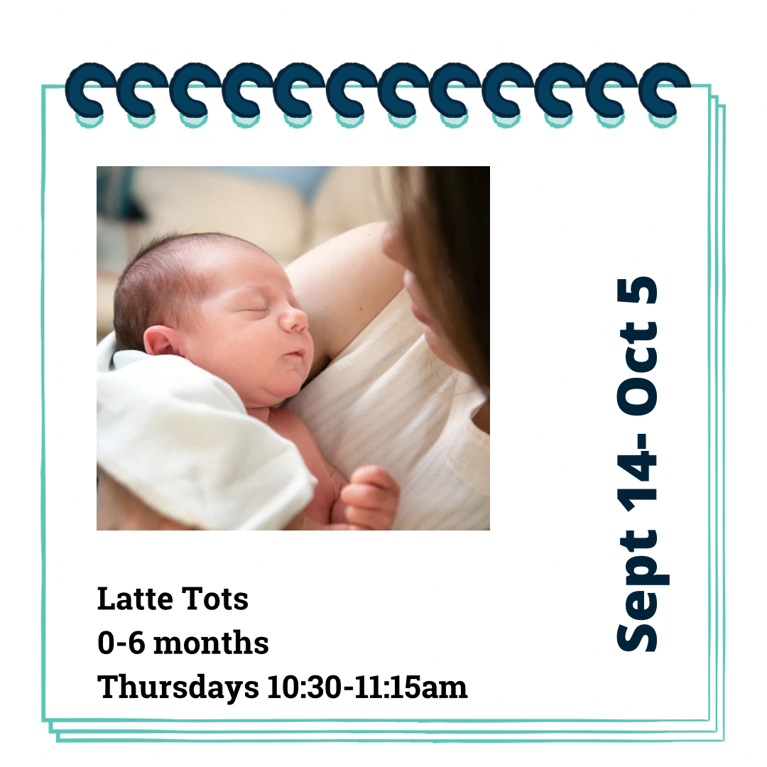 Latte Tots (for under 6 months) 4 weeks- Thursdays, Sept 14-Oct 5, 10:30-11:15am